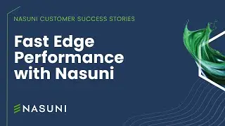 Fast Edge Performance with Nasuni