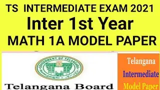 TS INTERMEDIATE EXAM 2021|INTER 1st YEAR MATH 1A MODEL PAPER