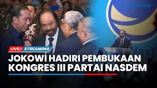 🔴Presiden Jokowi Hadiri Pembukaan Kongres III Partai NasDem 