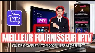 Le Meilleur Fournisseur IPTV de 2025- (Installation Facile et Explication)🔥