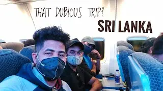 India To Sri Lanka!A doubtful trip turned into an unforgettable place!1st Day Of International Trip!