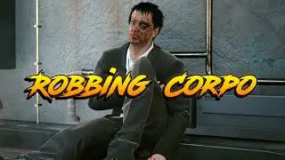 Cyberpunk 2077: Only Pain (Robbing Corpo)
