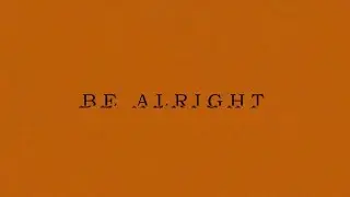 Ghoulsby - Be Alright (Lyric Video)