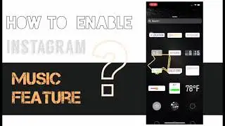 HOW TO ENABLE INSTAGRAM MUSIC FEATURE FOR ANDROID/IPHONE