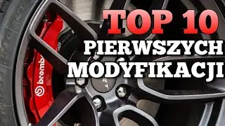 Top 10 Pierwszych modyfikacji w samochodzie