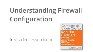 Understanding Linux Firewalld Configuration - RHCSA Tutorial