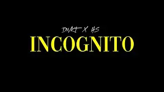 DWKT ft. HS - INCOGNITO (prod. Premier Arena) (ONE SHOT)