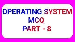 Operating system MCQ Questions Part 8