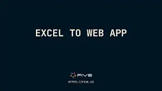 From Excel to Web App | Low-Code For Real Developers | Five.Co