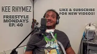 Freestyle Mondays Ep  40