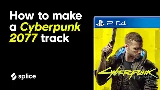 How to make a Cyberpunk 2077 track (Ableton/FL Studio/Studio One/Logic Pro X)