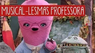 Musical – Lesmas Professora - Que Monstro Te Mordeu?