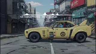 METAMORPHOSIS - INTERWORLD