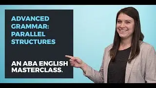 Advanced English Grammar Syntax | Parallel Structure