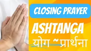 Ashtanga Closing prayer mantra chanting