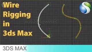 Wire Rigging in 3Ds Max - Beginner Tutorial