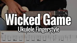 Chris Isaak - Wicked Game (Ukulele Fingerstyle) + Tabs on screen