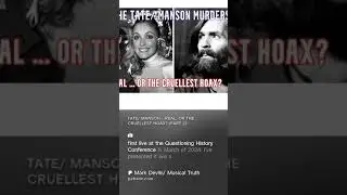 PATREON CLIP - TATE/ MANSON - REAL, OR THE CRUELLEST HOAX? (PART 2)