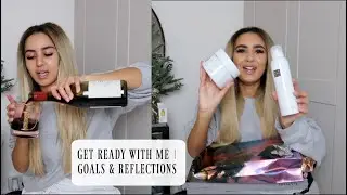 GET READY WITH ME | 2019 reflections, goals for 2020 & what i got for christmas