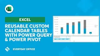 Using Power Query and Power Pivot for a Reusable Custom Calendar Table | Everyday Office