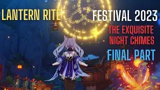 LANTERN RITE FESTIVAL 2023 - THE EXQUISITE NIGHT CHIMES FINAL PART - GENSHIN IMPACT - AVWNG 2100