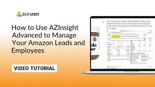 How to Use AZInsight Advanced to Manage Your Amazon Leads and Employees