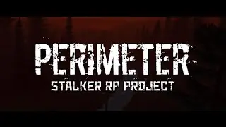 🔴Стрим PERIMETER RP. Stalker RP. Где-то в ЧЗО
