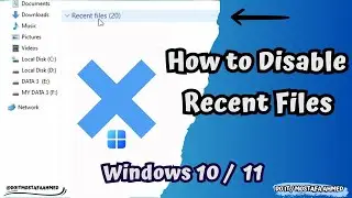 How to Disable Showing Recent Files in Windows in File Explorer | Windows 11 / 10