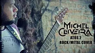 ATOS 2 | Versão Rock/Metal | Michel Oliveira