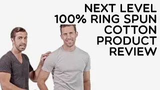 Custom Next Level 100% Ring Spun Cotton T-Shirt Product Review