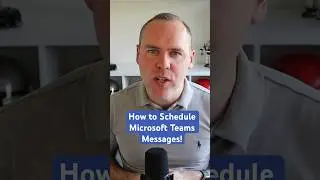 How to Schedule Microsoft Teams Messages in Seconds!