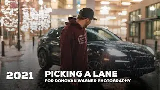 2021. Picking a Lane for Donovan Wagner Photography