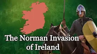 Norman Invasion of Ireland: Study Ireland