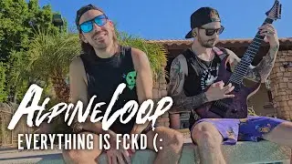 Alpine Loop - Everything Is Fckd (: [Feat. Christian Fisher of Settle Your Scores]