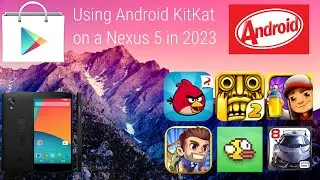 Using Android KitKat on a Nexus 5 in 2023