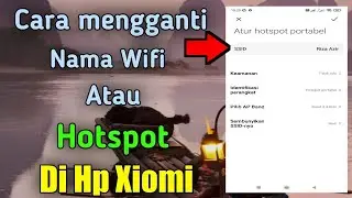 cara mengganti nama Wifi/hotspot di hp xiomi