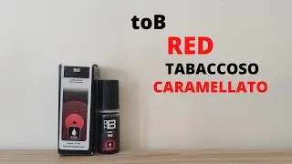 ToB RED.... UN TABACCO CON CARAMELLO?!