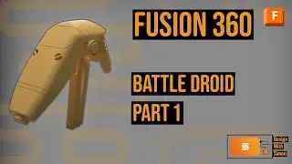 Fusion 360 Tutorial: Battle Droid Part 1