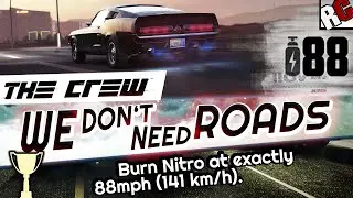 The Crew - WE DON'T NEED ROADS Achievement / Trophy Guide - Burn Nitro at 88 mph