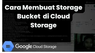 Belajar membuat storage bucket di Cloud Storage Google Cloud
