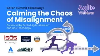 Calming the Chaos of Misalignment: SAFe® Summit Takeaways