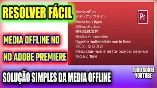 MEDIA OFFLINE ADOBE PREMIERE ERRO SOLUÇÃO FÁCIL