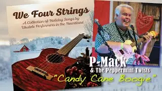 Candy Cane Boogie by P-Mack & The Peppermint Twists