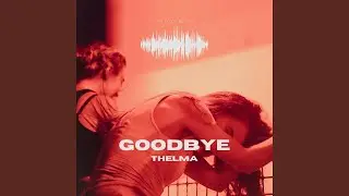 Goodbye