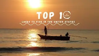 Top 10 Fishing Lakes  🎣 #topten