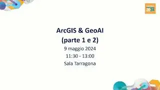 ArcGIS & GeoAI (parte 1 e 2)