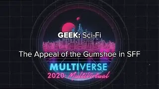 Multiverse 2020: The Appeal of the Gumshoe in SFF