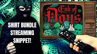 END OF DAYS #1 (SHIRT, STREAMING & SNIPPET)