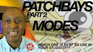 PATCHBAY HALF NORMALLED or NORMALLED MODE Which One Is Best To Use In Your Studio.