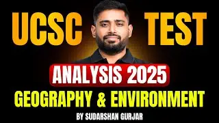 UCSC Geography Questions Analysis | UPSC-Level MCQs Explained for Beginners by Sudarshan Gurjar